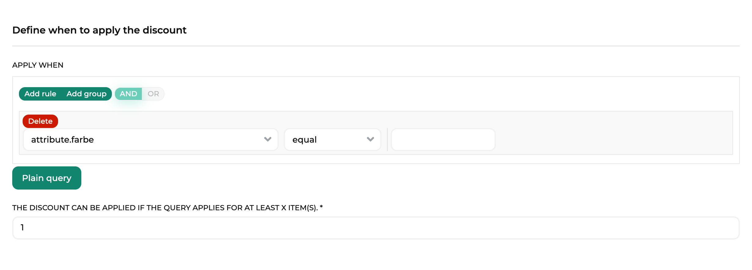 Apply when on the Conditions tab, with the rule attribute.farbe equal